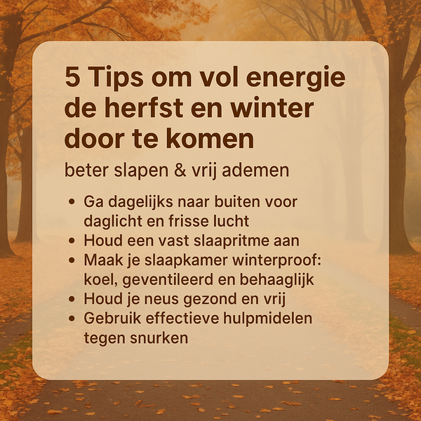 5 Tips om vol energie de herfst en winter door te komen: beter slapen en vrij ademen